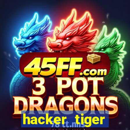hacker tiger fortune download